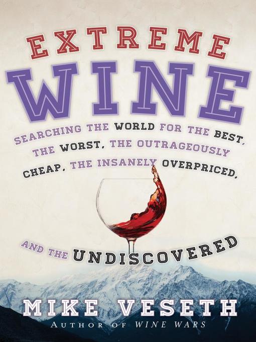 Mike Veseth创作的Extreme Wine作品的详细信息 - 可供借阅